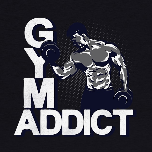 Gym Addict Fitness Weightlifting by Foxxy Merch